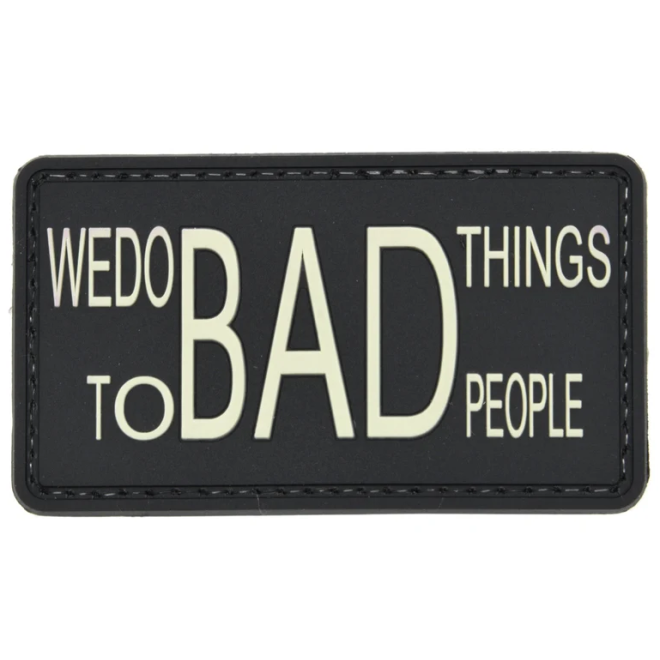 Гумена нашивка We Do Bad Things to Bad People 202775 1